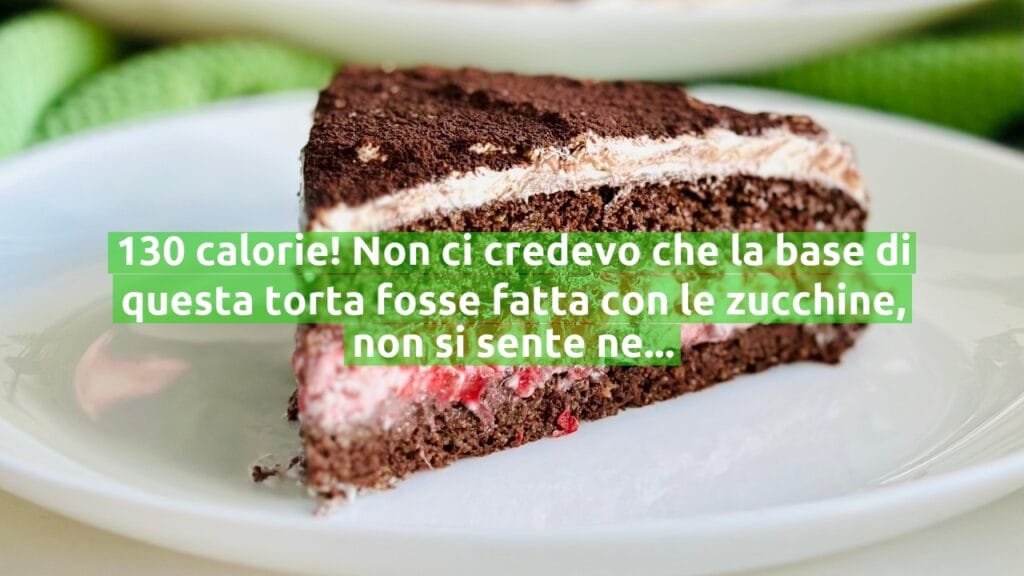 130 calorie! Non ci credevo che la base di questa torta fosse fatta con le zucchine, non si sente nessuna differenza!