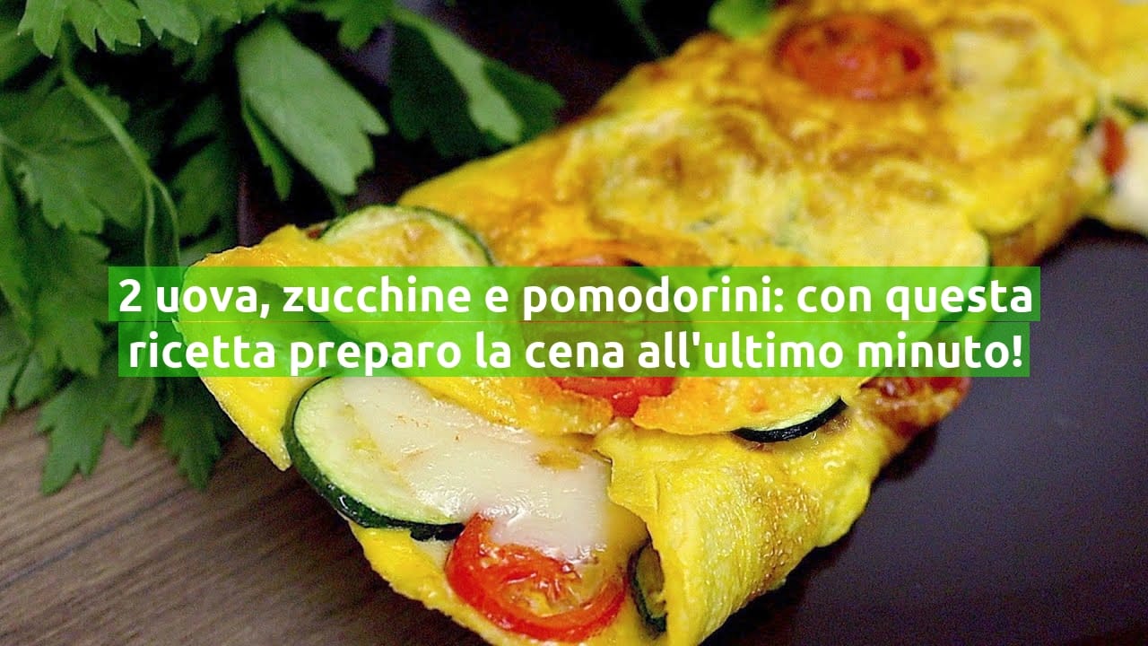 2 uova, zucchine e pomodorini: con questa ricetta preparo la cena all'ultimo minuto!