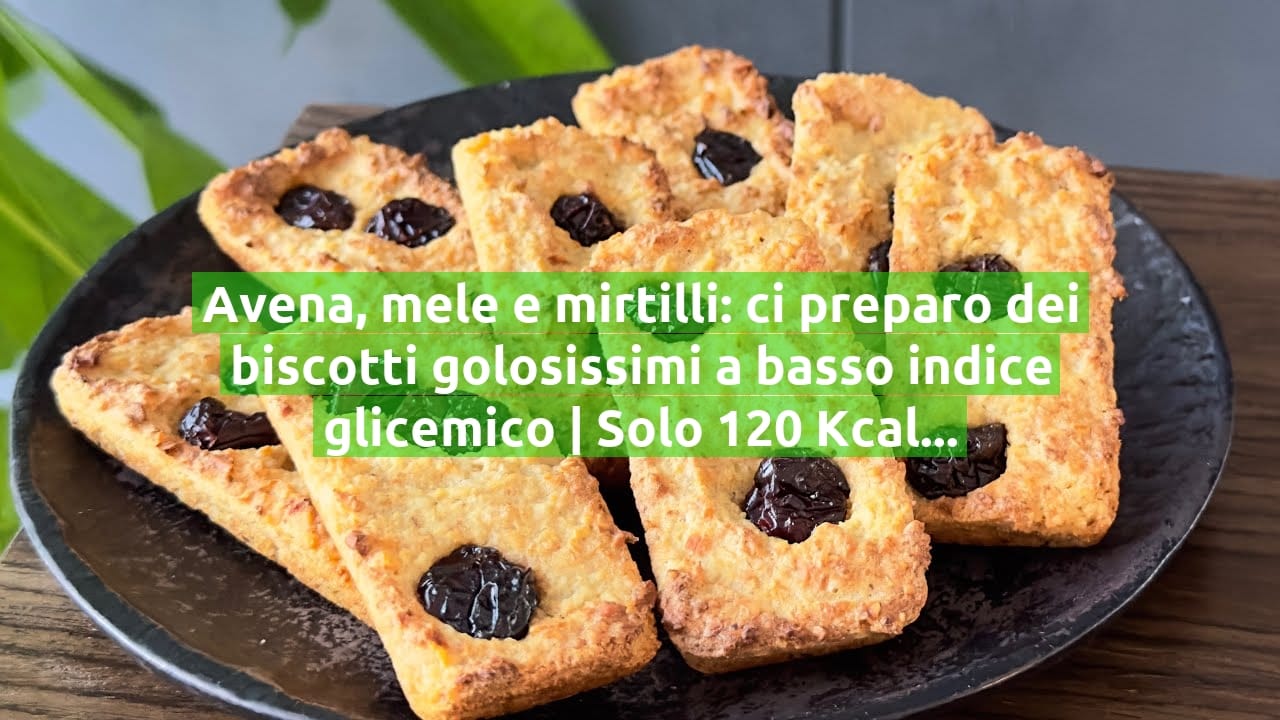 Avena, mele e mirtilli: ci preparo dei biscotti golosissimi a basso indice glicemico | Solo 120 Kcal!