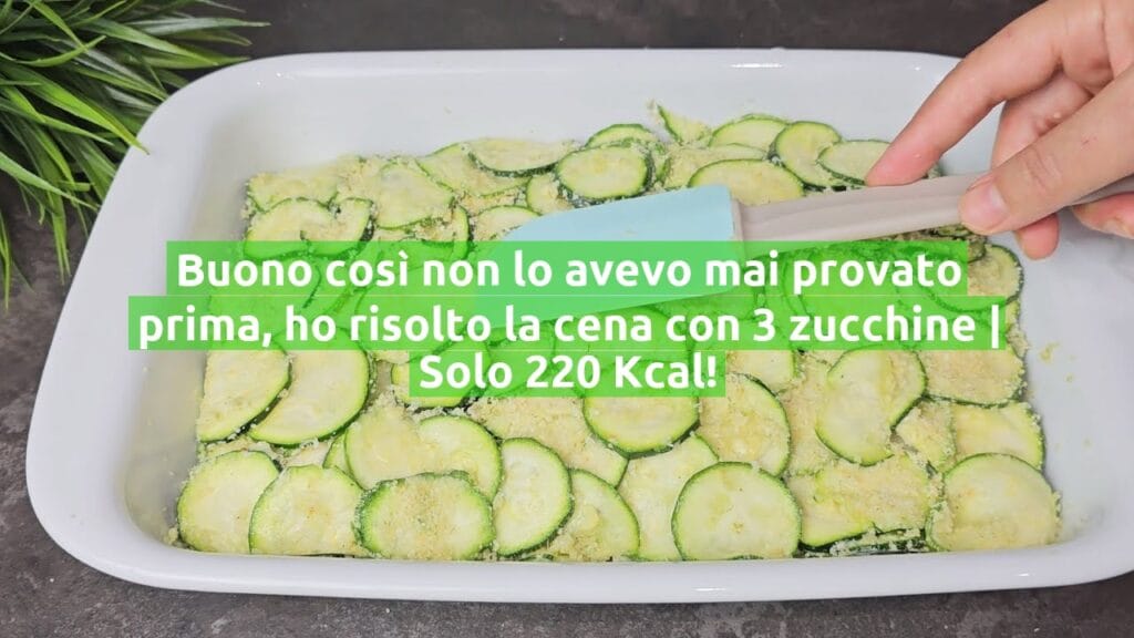 Buono così non lo avevo mai provato prima, ho risolto la cena con 3 zucchine | Solo 220 Kcal!