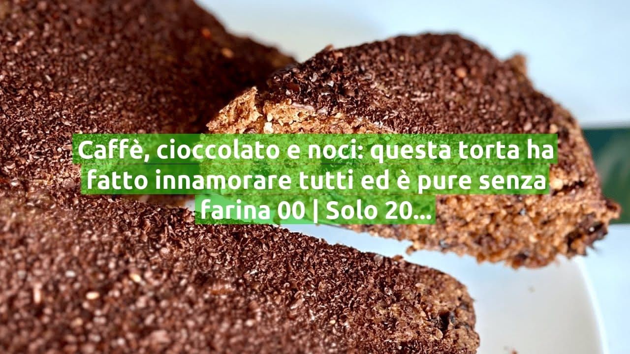 Caffè, cioccolato e noci: questa torta ha fatto innamorare tutti ed è pure senza farina 00 | Solo 200 Kcal!