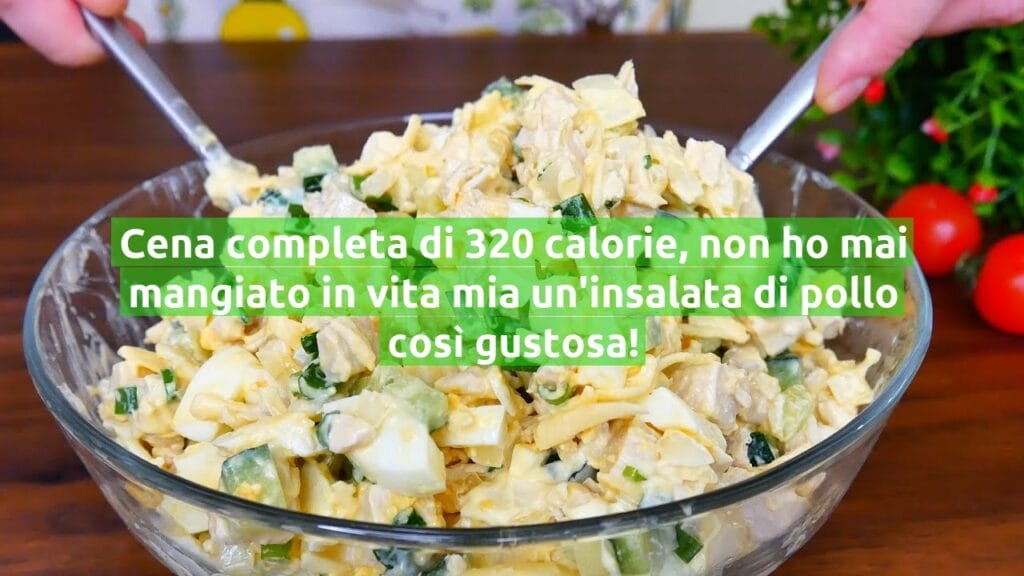 Cena completa di 320 calorie, non ho mai mangiato in vita mia un’insalata di pollo così gustosa!