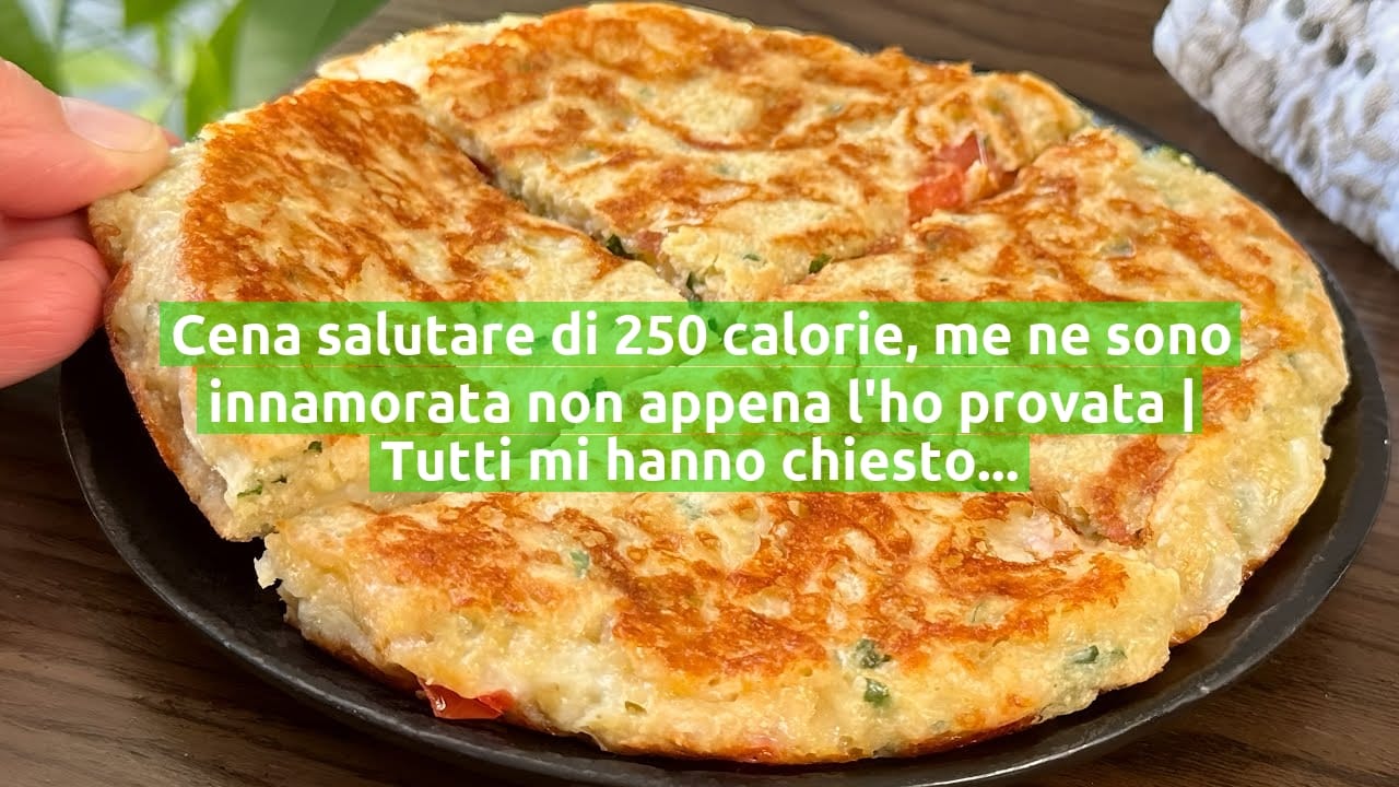 Cena salutare di 250 calorie, me ne sono innamorata non appena l'ho provata | Tutti mi hanno chiesto il bis!