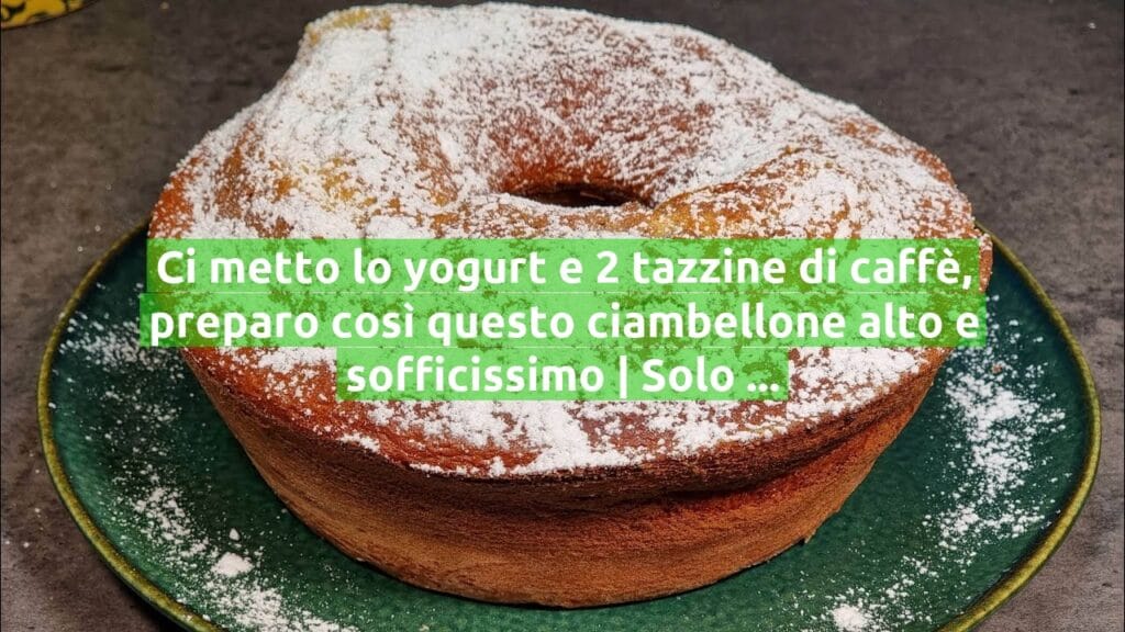 Ci metto lo yogurt e 2 tazzine di caffè, preparo così questo ciambellone alto e sofficissimo | Solo 170 Kcal!