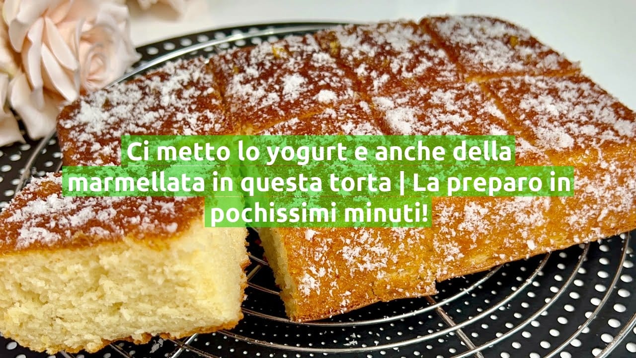 Ci metto lo yogurt e anche della marmellata in questa torta | La preparo in pochissimi minuti!