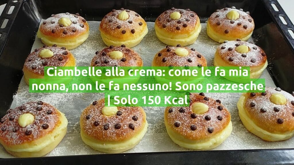 Ciambelle alla crema: come le fa mia nonna, non le fa nessuno! Sono pazzesche | Solo 150 Kcal