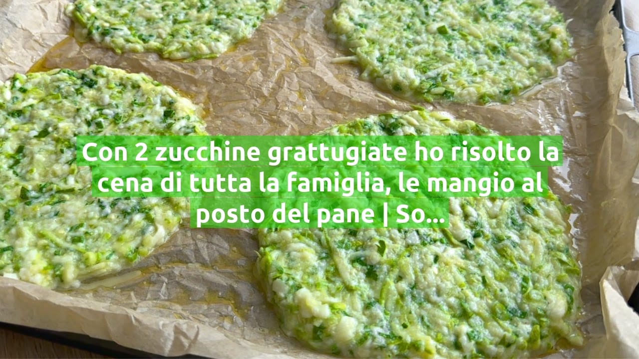 Con 2 zucchine grattugiate ho risolto la cena di tutta la famiglia, le mangio al posto del pane | Solo 160 Kcal!