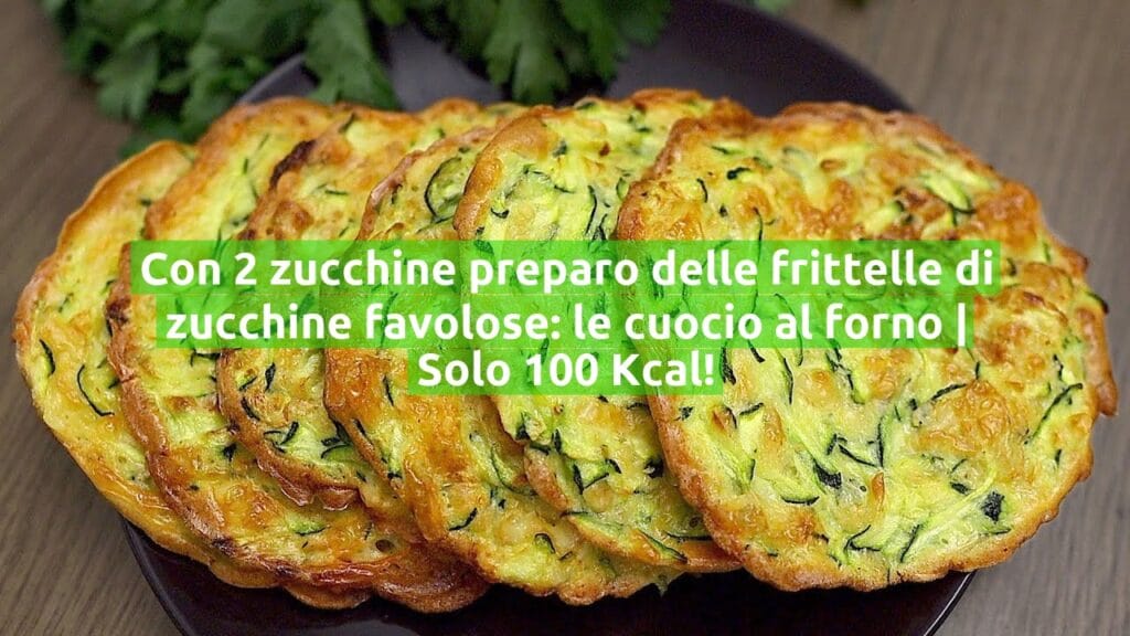 Con 2 zucchine preparo delle frittelle di zucchine favolose: le cuocio al forno | Solo 100 Kcal!
