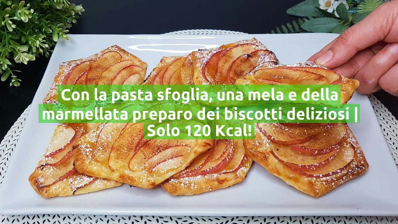 Con la pasta sfoglia, una mela e della marmellata preparo dei biscotti deliziosi | Solo 120 Kcal!