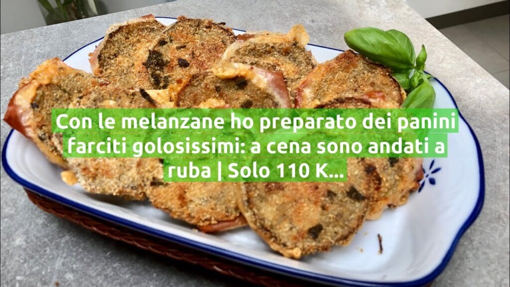 Con le melanzane ho preparato dei panini farciti golosissimi: a cena sono andati a ruba | Solo 110 Kcal!