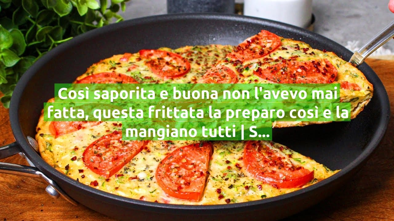 Così saporita e buona non l'avevo mai fatta, questa frittata la preparo così e la mangiano tutti | Solo 190 Kcal!