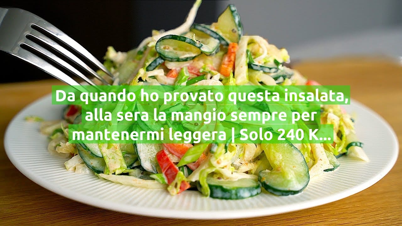 Da quando ho provato questa insalata, alla sera la mangio sempre per mantenermi leggera | Solo 240 Kcal!