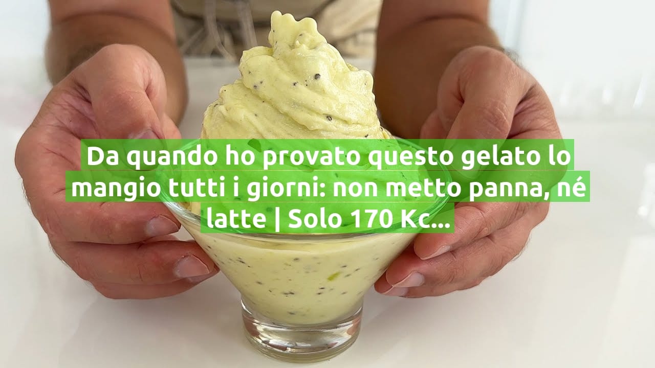 Da quando ho provato questo gelato lo mangio tutti i giorni: non metto panna, né latte | Solo 170 Kcal!