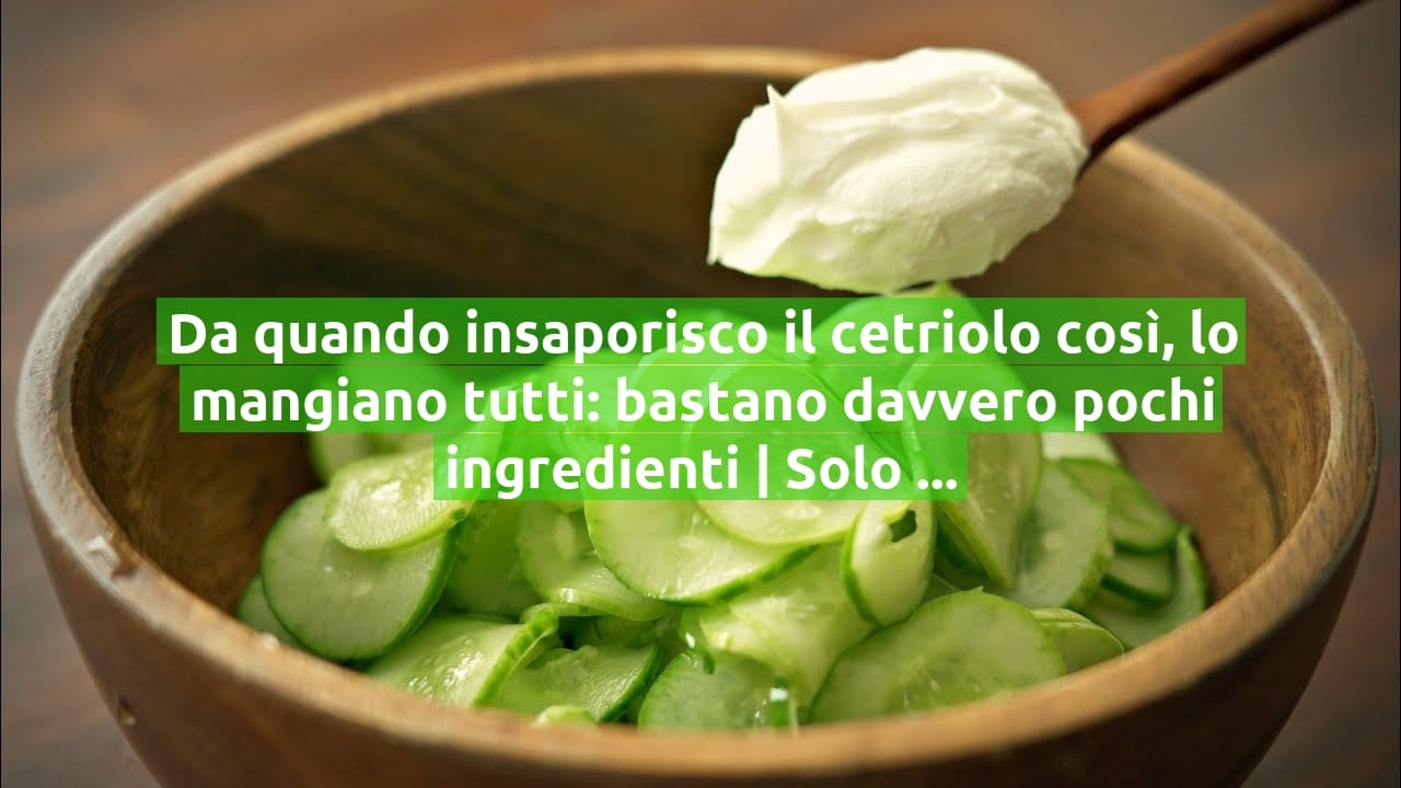 Da quando insaporisco il cetriolo così, lo mangiano tutti: bastano davvero pochi ingredienti | Solo 130 Kcal!