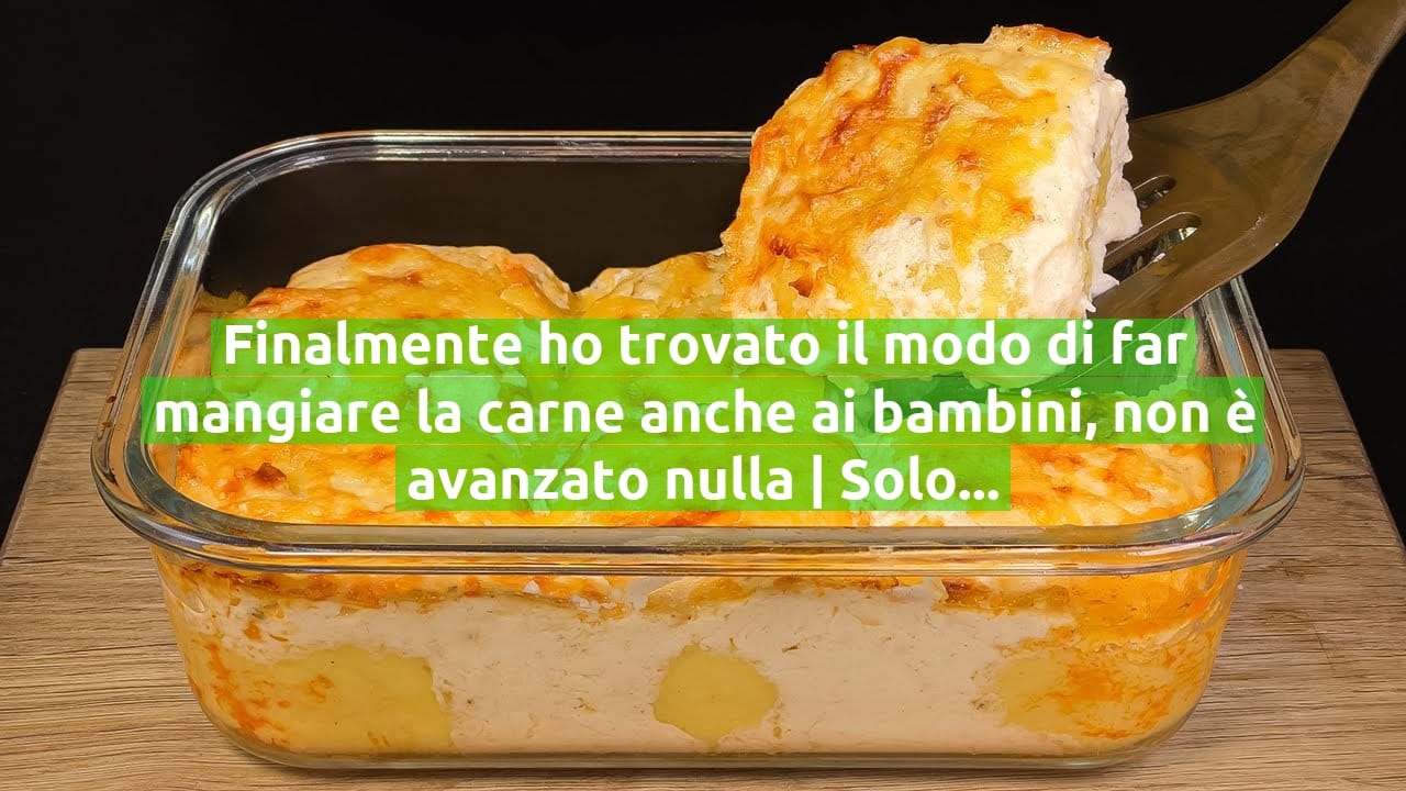 Finalmente ho trovato il modo di far mangiare la carne anche ai bambini, non è avanzato nulla | Solo 340 Kcal!