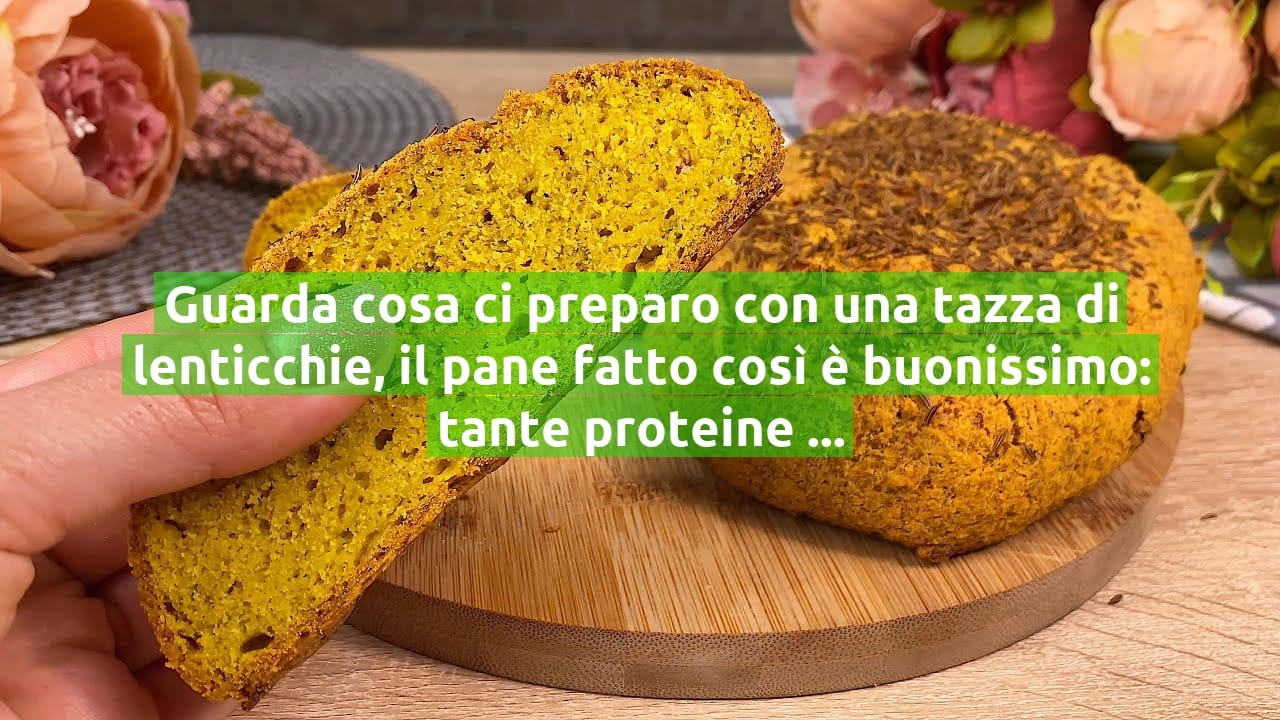 Guarda cosa ci preparo con una tazza di lenticchie, il pane fatto così è buonissimo: tante proteine e nutrienti!