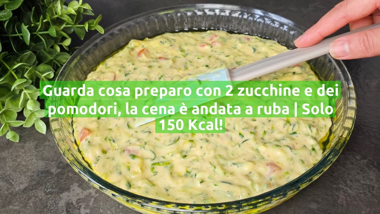 Guarda cosa preparo con 2 zucchine e dei pomodori, la cena è andata a ruba | Solo 150 Kcal!