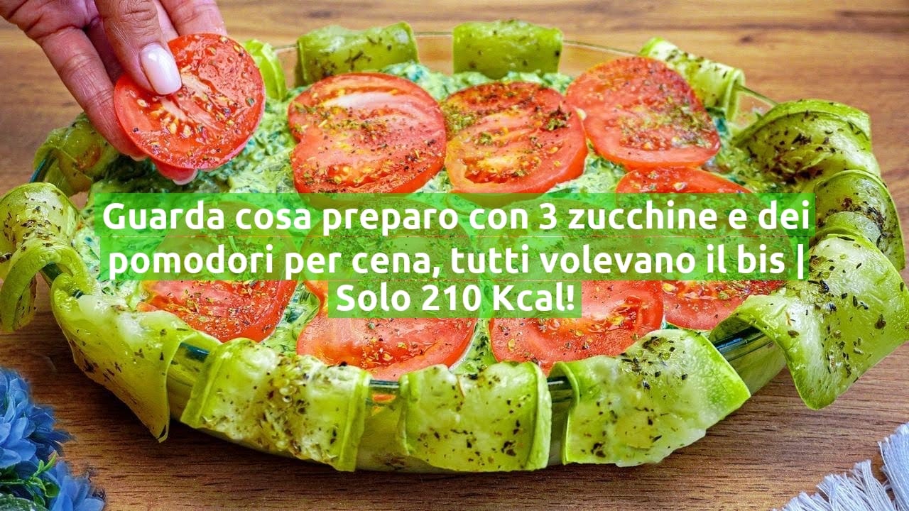 Guarda cosa preparo con 3 zucchine e dei pomodori per cena, tutti volevano il bis | Solo 210 Kcal!