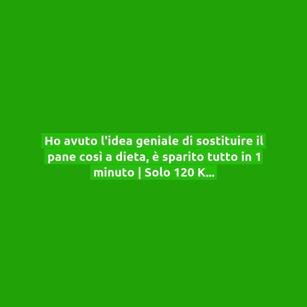 Ho avuto l’idea geniale di sostituire il pane così a dieta, è sparito tutto in 1 minuto | Solo 120 Kcal!