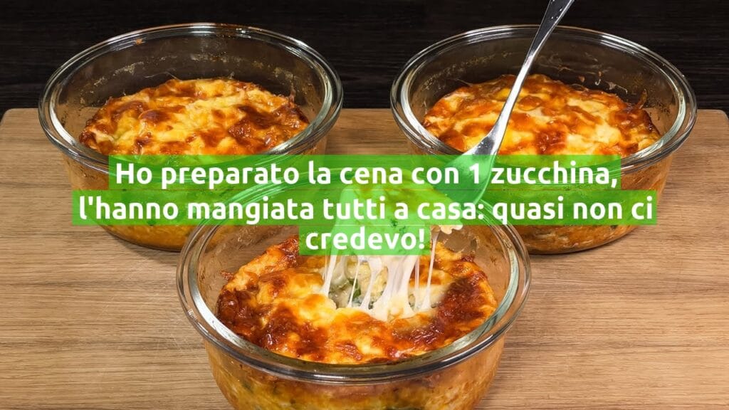 Ho preparato la cena con 1 zucchina, l’hanno mangiata tutti a casa: quasi non ci credevo!