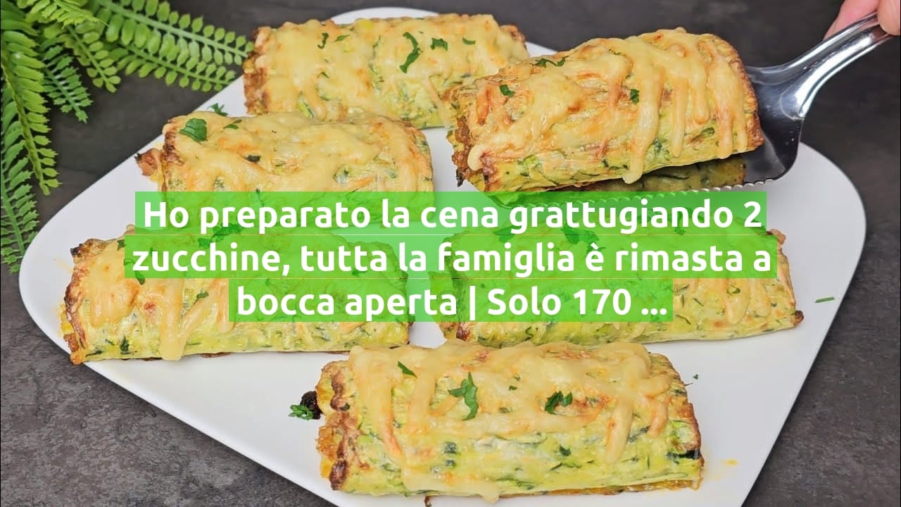 Ho preparato la cena grattugiando 2 zucchine, tutta la famiglia è rimasta a bocca aperta | Solo 170 Kcal!