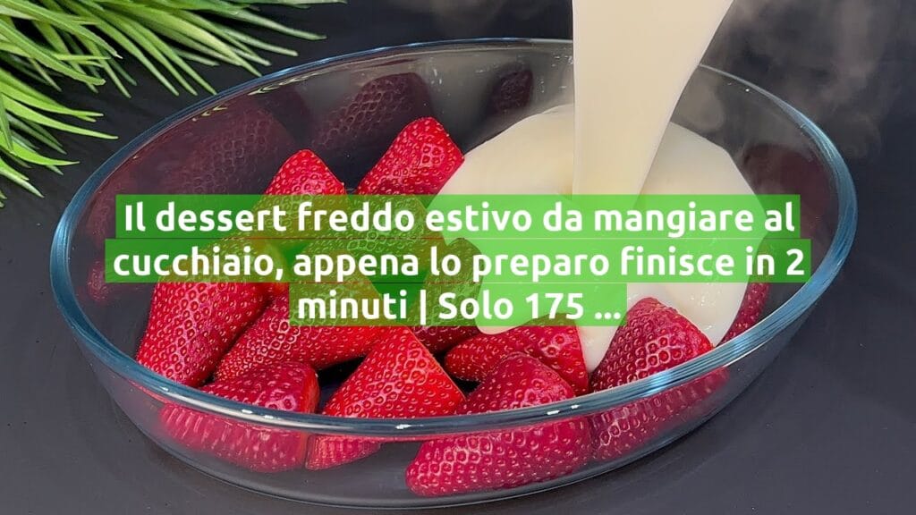 Il dessert freddo estivo da mangiare al cucchiaio, appena lo preparo finisce in 2 minuti | Solo 175 Kcal!