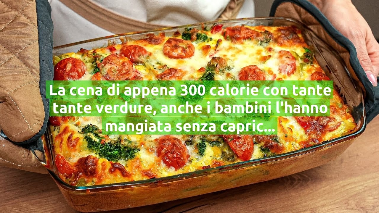 La cena di appena 300 calorie con tante tante verdure, anche i bambini l'hanno mangiata senza capricci!