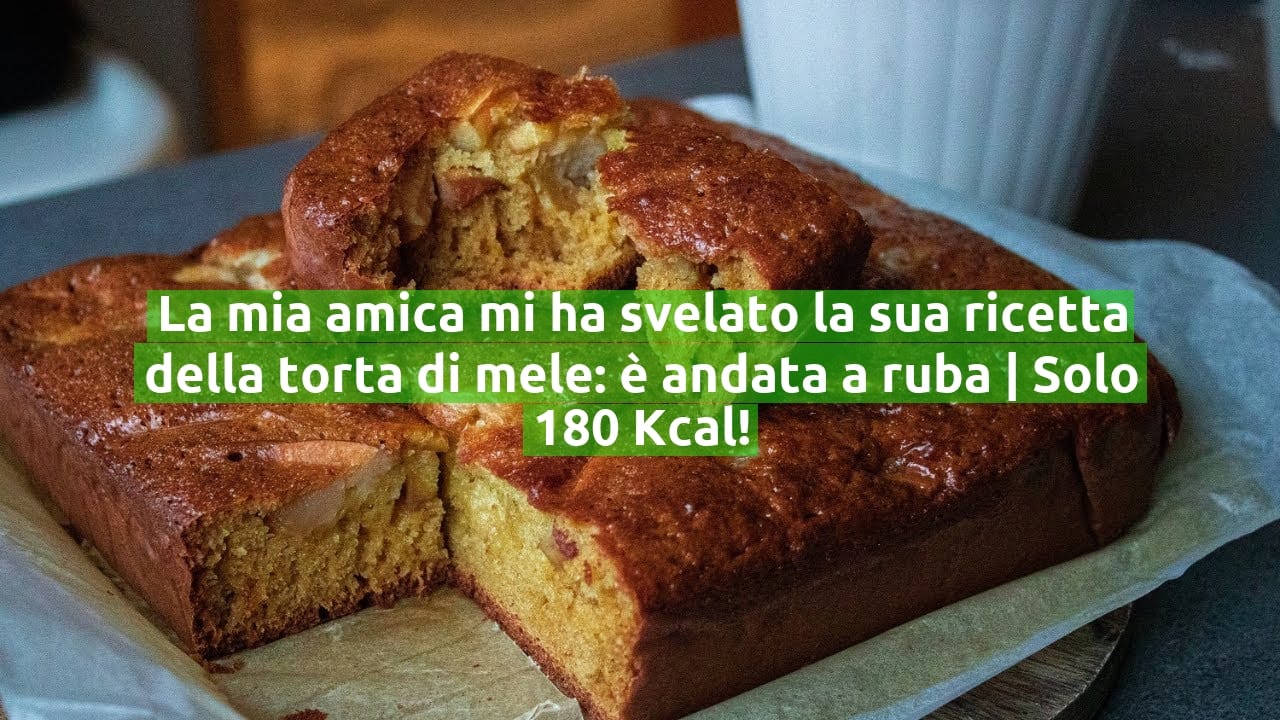 La mia amica mi ha svelato la sua ricetta della torta di mele: è andata a ruba | Solo 180 Kcal!