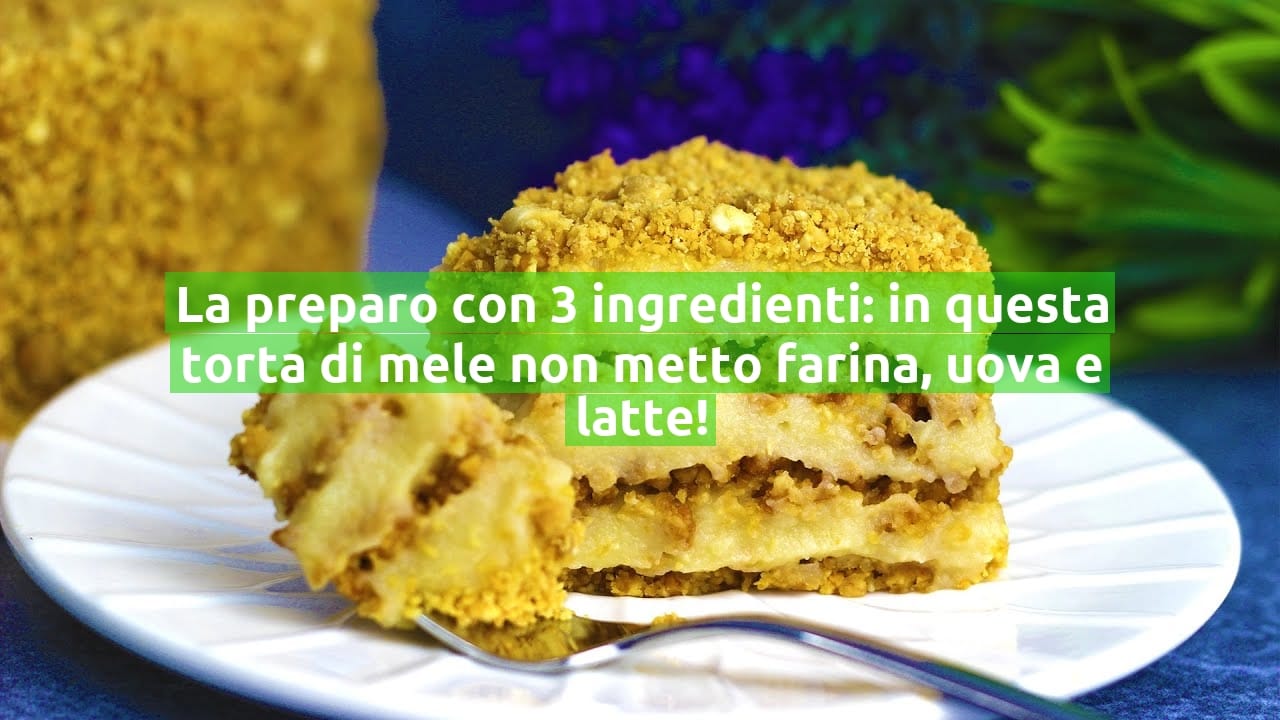 La preparo con 3 ingredienti: in questa torta di mele non metto farina, uova e latte!