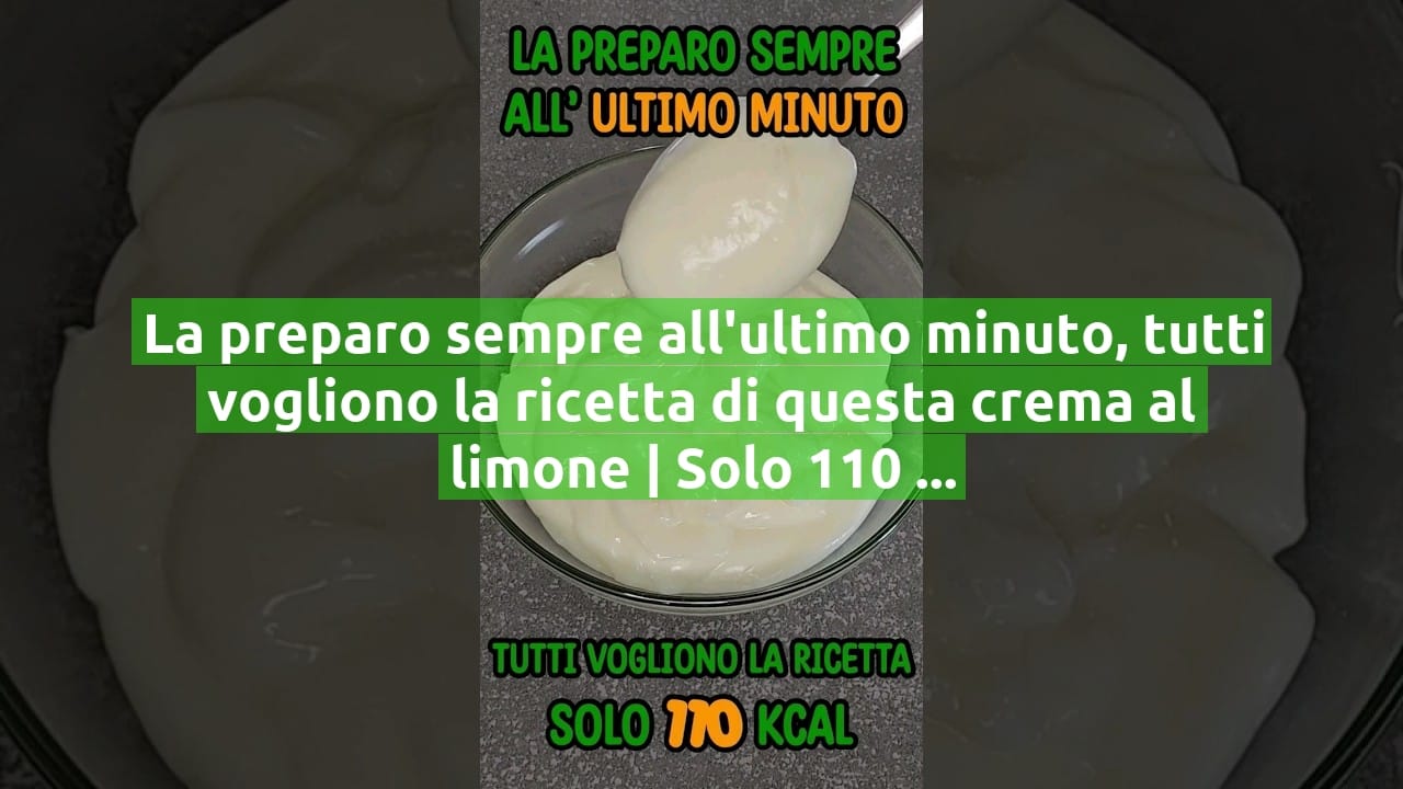La preparo sempre all'ultimo minuto, tutti vogliono la ricetta di questa crema al limone | Solo 110 Kcal!