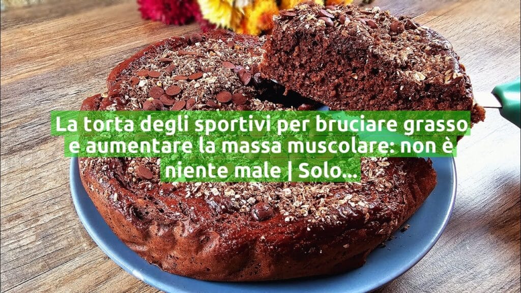 La torta degli sportivi per bruciare grasso e aumentare la massa muscolare: non è niente male | Solo 160 Kcal!