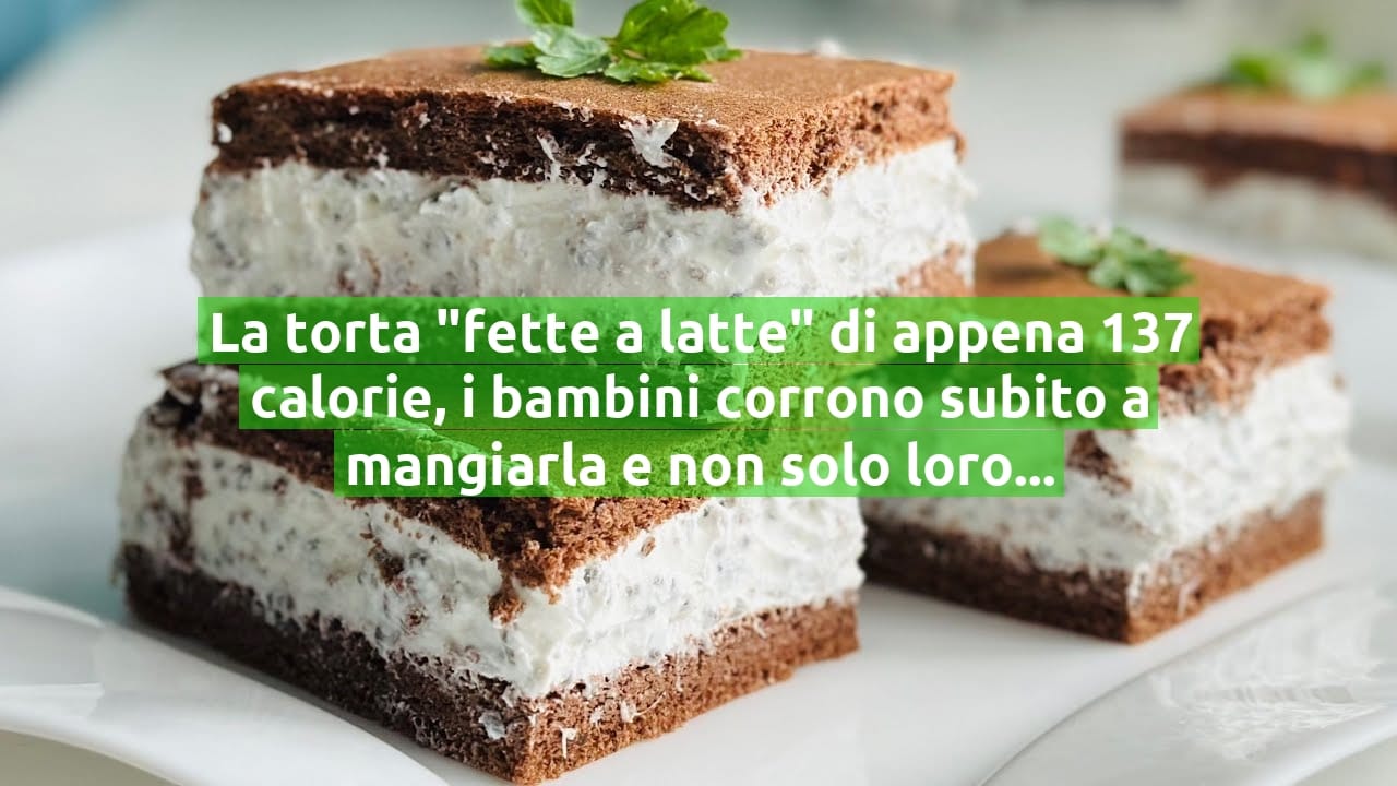 La torta "fette a latte" di appena 137 calorie, i bambini corrono subito a mangiarla e non solo loro!