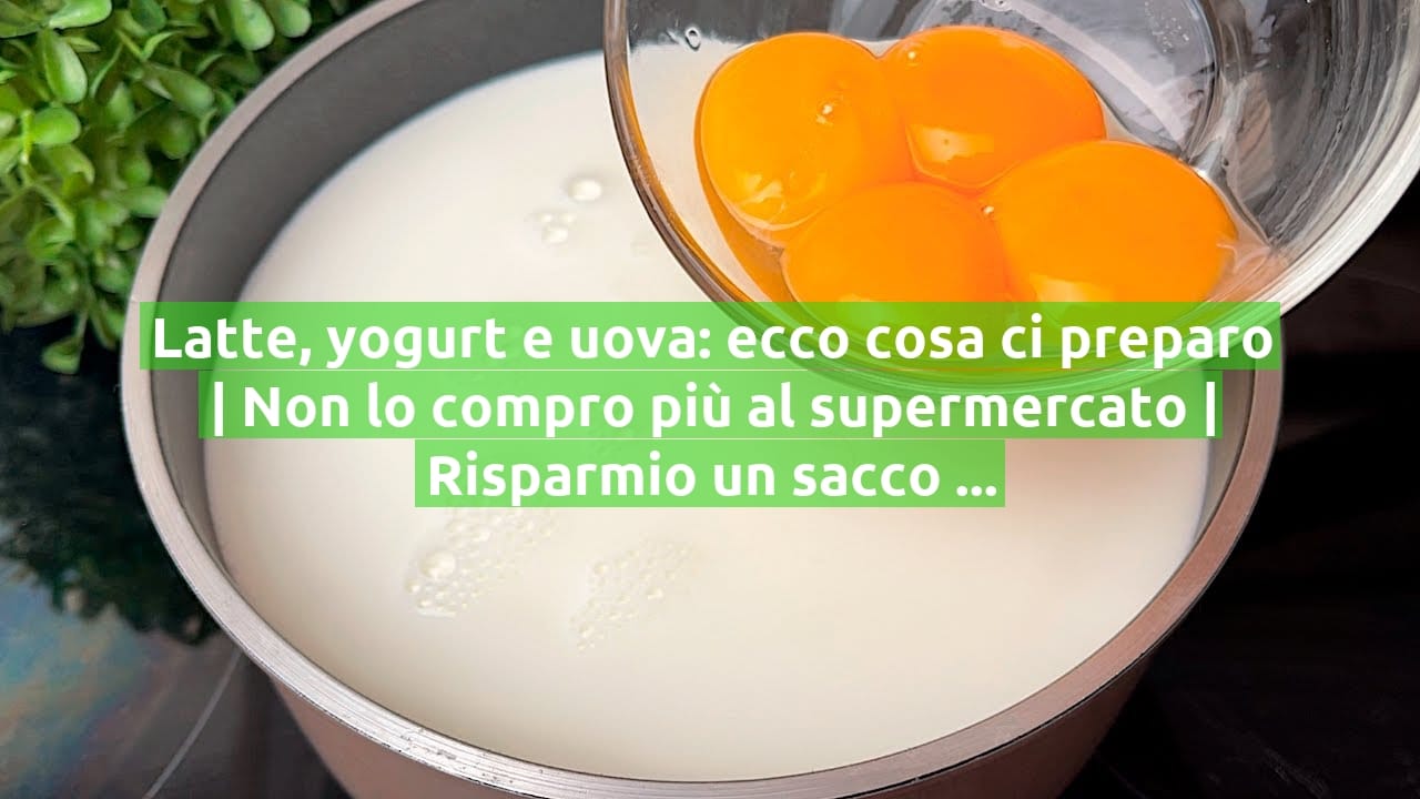 Latte, yogurt e uova: ecco cosa ci preparo | Non lo compro più al supermercato | Risparmio un sacco di soldi!