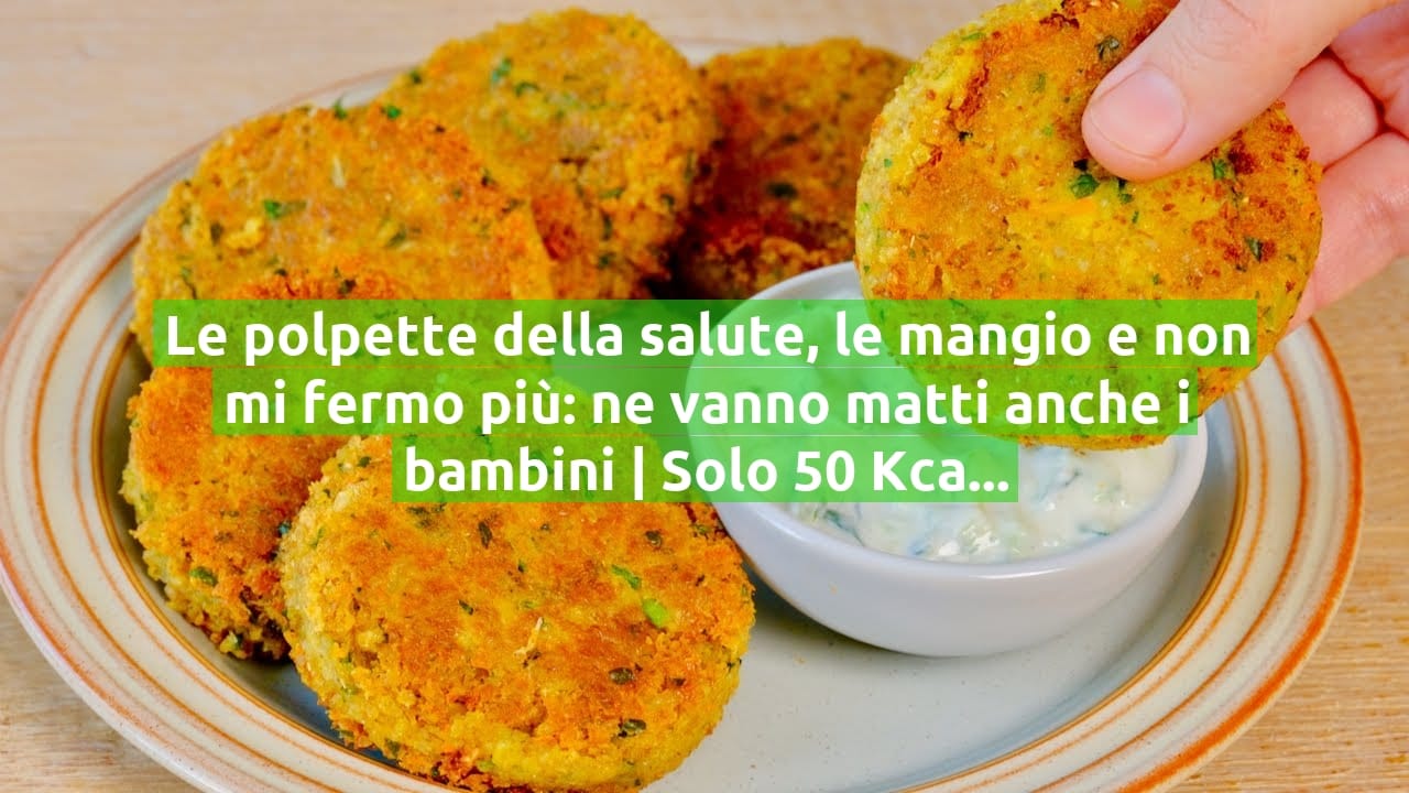 Le polpette della salute, le mangio e non mi fermo più: ne vanno matti anche i bambini | Solo 50 Kcal!