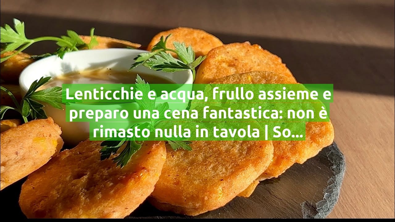 Lenticchie e acqua, frullo assieme e preparo una cena fantastica: non è rimasto nulla in tavola | Solo 70 Kcal!
