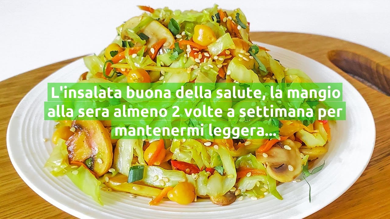 L'insalata buona della salute, la mangio alla sera almeno 2 volte a settimana per mantenermi leggera | Solo 240 Kcal!