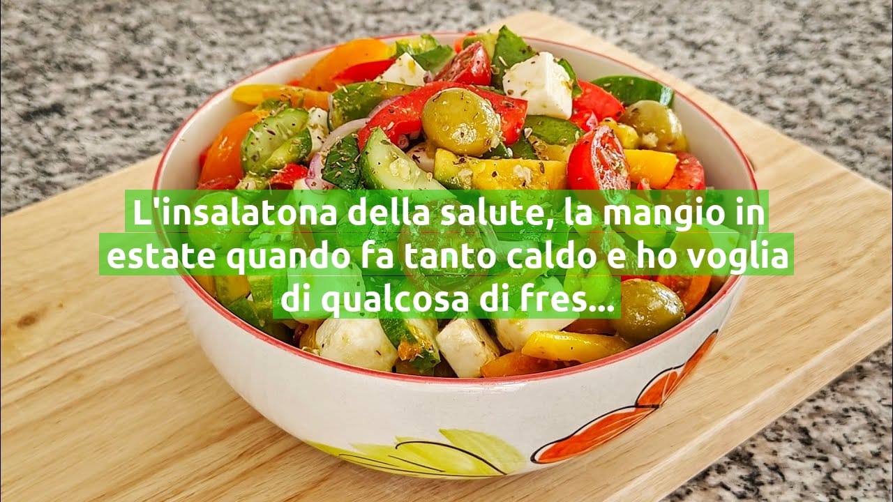 L'insalatona della salute, la mangio in estate quando fa tanto caldo e ho voglia di qualcosa di fresco e leggero | Solo 390 calorie!