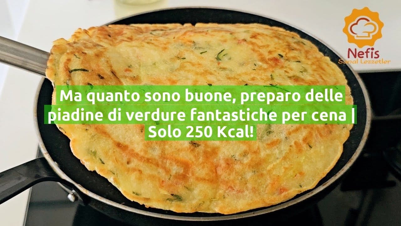 Ma quanto sono buone, preparo delle piadine di verdure fantastiche per cena | Solo 250 Kcal!
