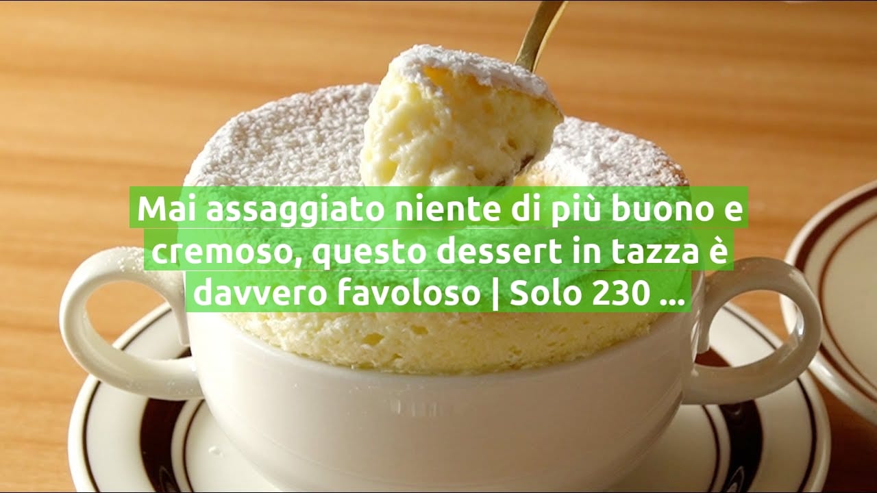 Mai assaggiato niente di più buono e cremoso, questo dessert in tazza è davvero favoloso | Solo 230 Kcal!