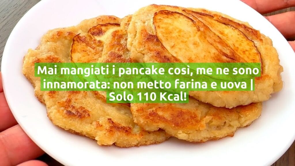 Mai mangiati i pancake così, me ne sono innamorata: non metto farina e uova | Solo 110 Kcal!