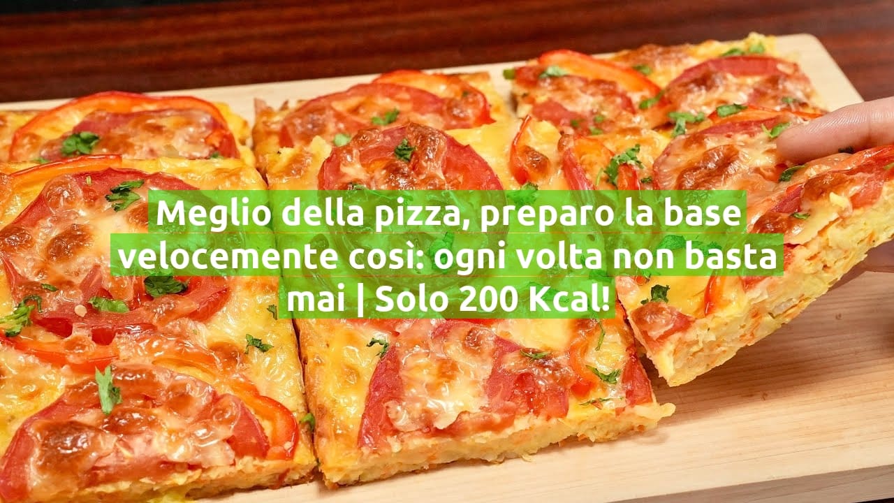 Meglio della pizza, preparo la base velocemente così: ogni volta non basta mai | Solo 200 Kcal!