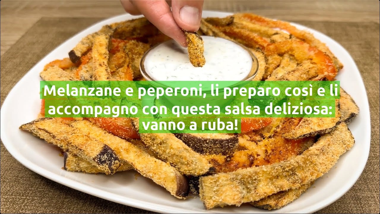 Melanzane e peperoni, li preparo così e li accompagno con questa salsa deliziosa: vanno a ruba!