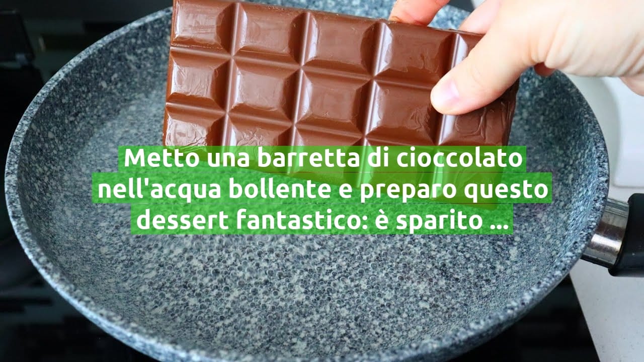 Metto una barretta di cioccolato nell'acqua bollente e preparo questo dessert fantastico: è sparito in un attimo!