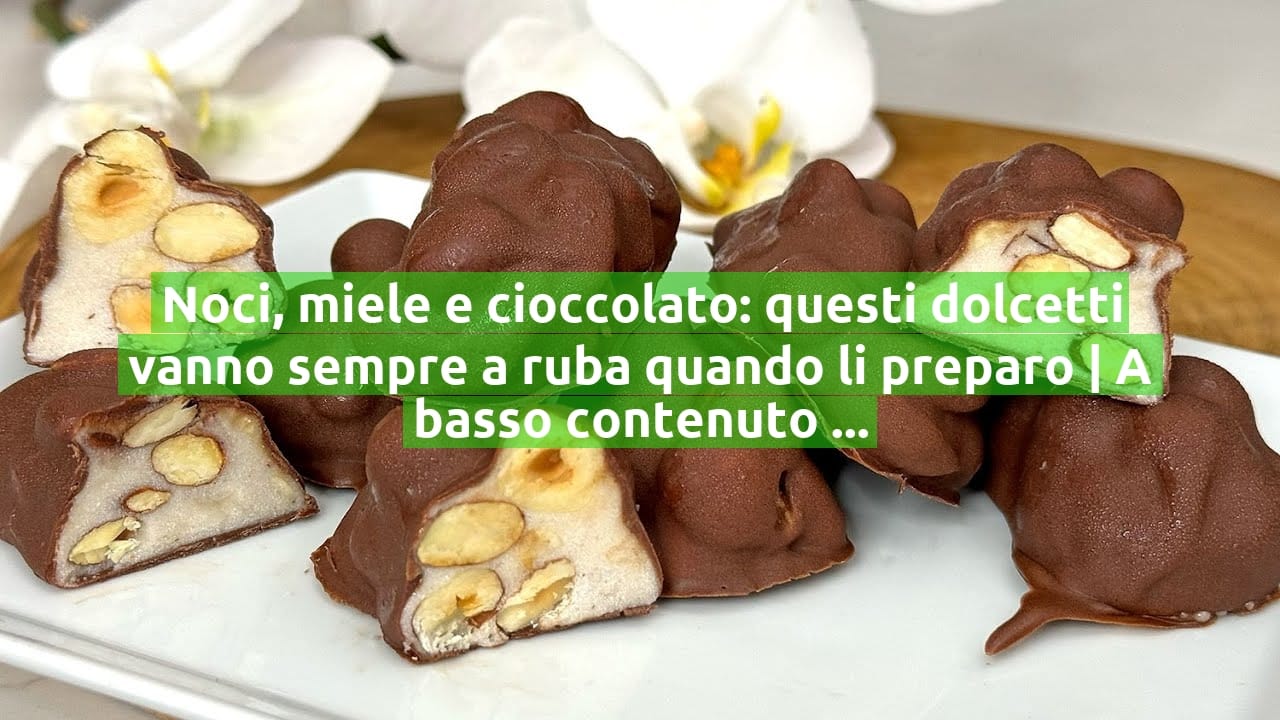 Noci, miele e cioccolato: questi dolcetti vanno sempre a ruba quando li preparo | A basso contenuto di zuccheri!