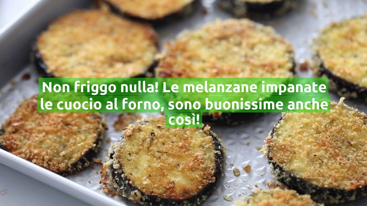Non friggo nulla! Le melanzane impanate le cuocio al forno, sono buonissime anche così!