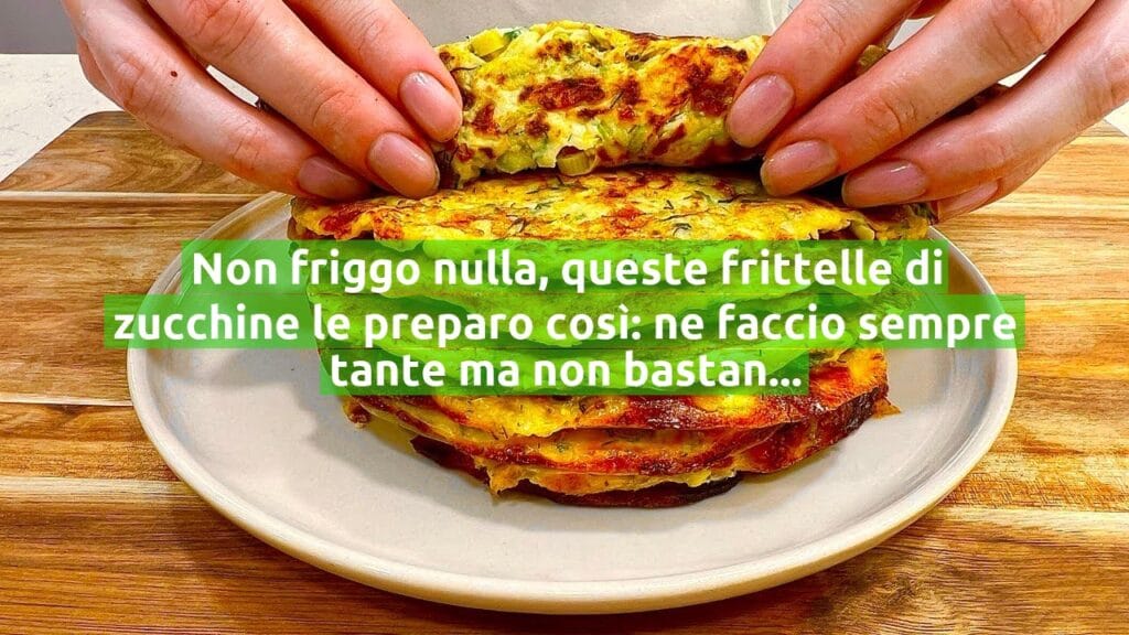 Non friggo nulla, queste frittelle di zucchine le preparo così: ne faccio sempre tante ma non bastano mai!