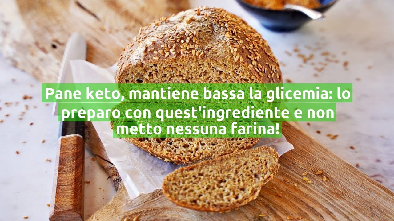 Pane keto, mantiene bassa la glicemia: lo preparo con quest'ingrediente e non metto nessuna farina!
