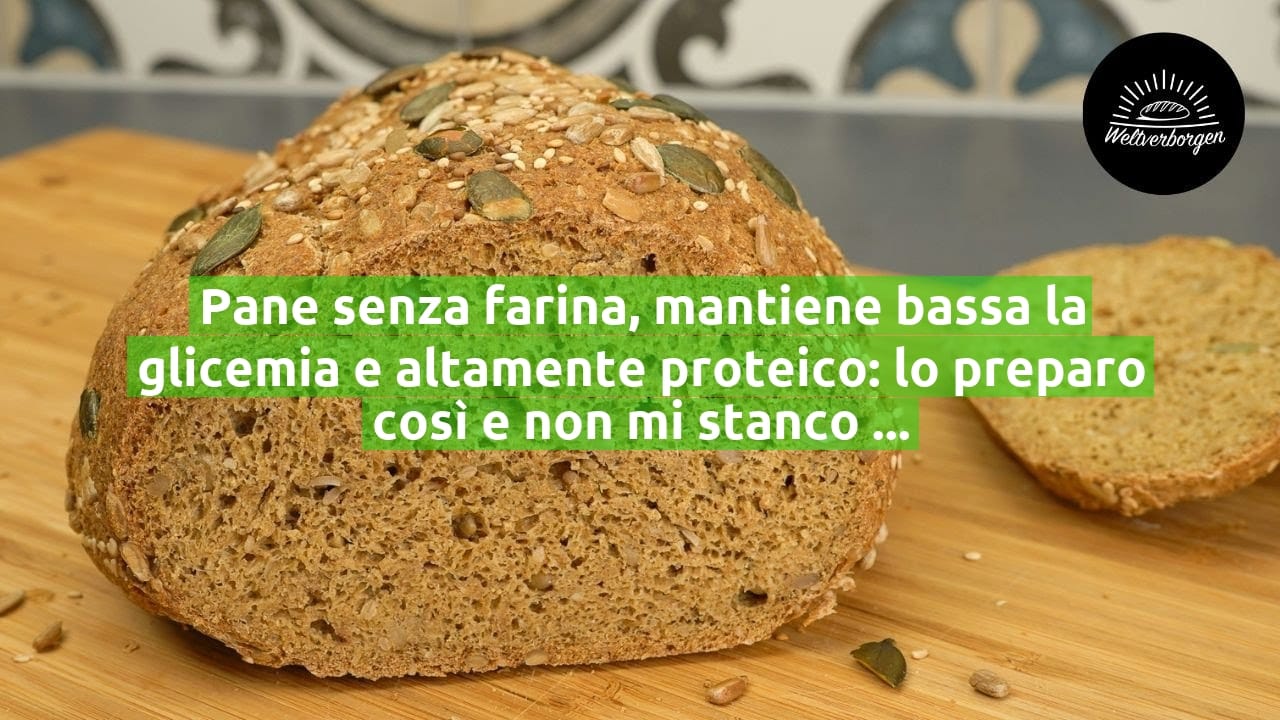 Pane senza farina, mantiene bassa la glicemia e altamente proteico: lo preparo così e non mi stanco mai di mangiarlo!