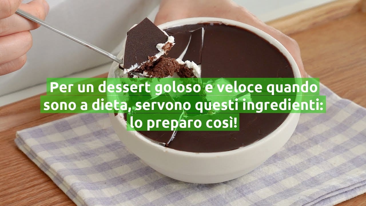 Per un dessert goloso e veloce quando sono a dieta, servono questi ingredienti: lo preparo così!