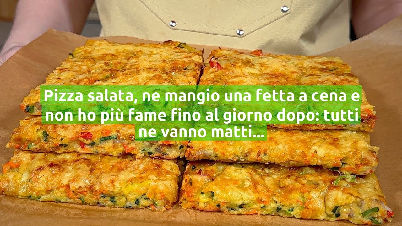 Pizza salata, ne mangio una fetta a cena e non ho più fame fino al giorno dopo: tutti ne vanno matti!